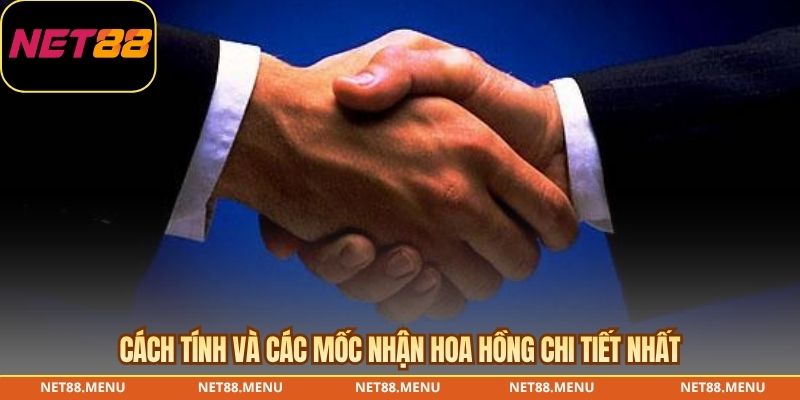 Cách tính và các mốc nhận hoa hồng chi tiết nhất