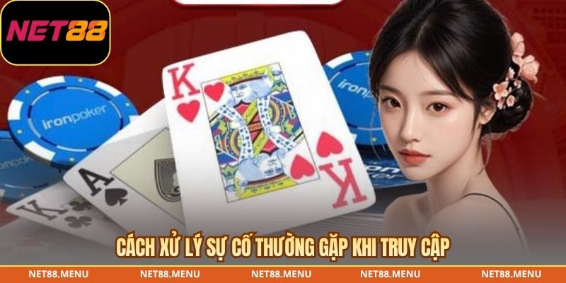 Cách xử lý sự cố thường gặp khi truy cập