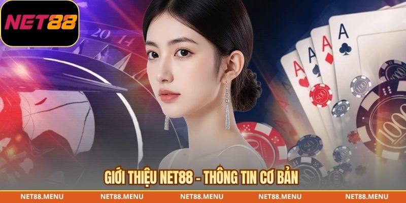Giới thiệu NET88 - Thông tin cơ bản