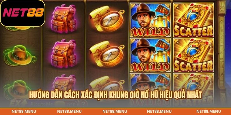 Hướng dẫn cách xác định khung giờ nổ hũ hiệu quả nhất