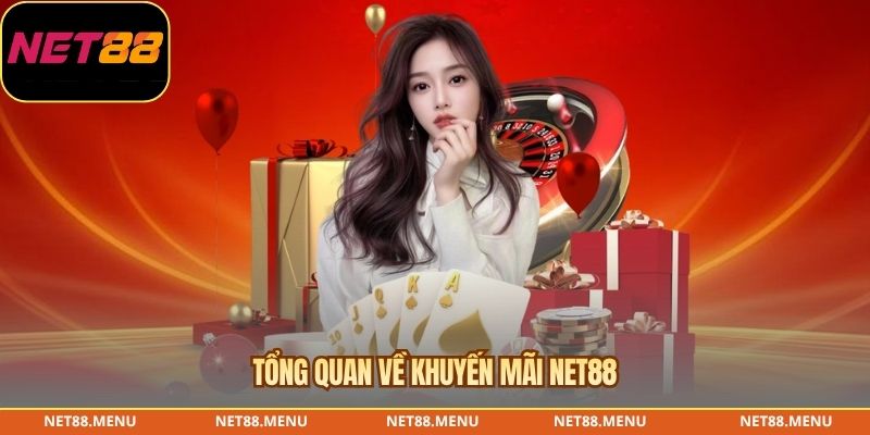 Tổng quan về khuyến mãi NET88