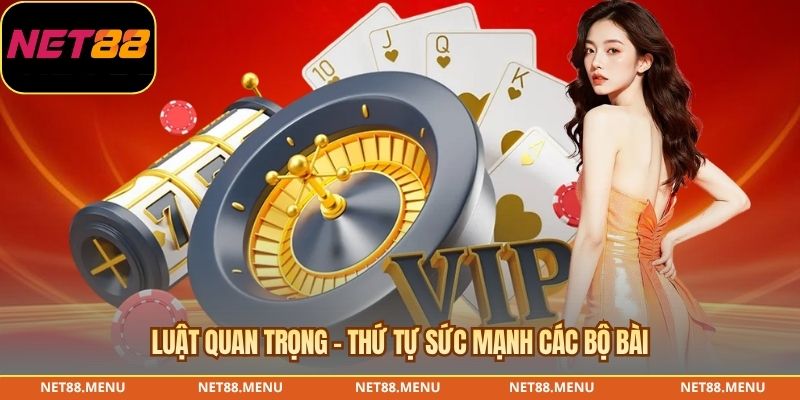 Luật quan trọng - Thứ tự sức mạnh các bộ bài