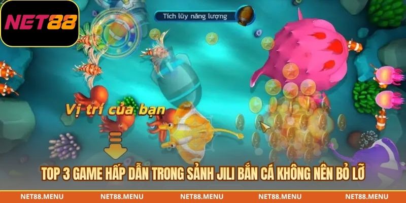 Top 3 game hấp dẫn trong Sảnh Jili bắn cá không nên bỏ lỡ