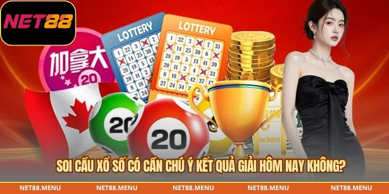 Soi cầu xổ số có cần chú ý kết quả giải hôm nay không?